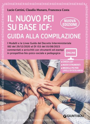 Il nuovo PEI su base ICF: guida alla compilazione. Nuova edizione aggiornata al Dl 153 del 01/08/2023, a partire dal Dl 182 del 29/12/2020