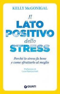 Il lato positivo dello stress