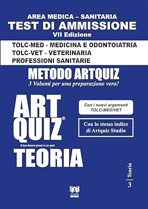 Artquiz Teoria. Test di ammissione per Medicina, Odontoiatria, Veterinaria e Professioni Sanitarie. Area medica-sanitaria
