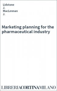 Marketing planning for the pharmaceutical industry
