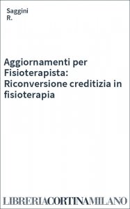 Aggiornamenti per Fisioterapista: Riconversione creditizia in fisioterapia