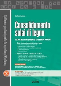 Consolidamento solai di legno. Tecniche di intervento ed esempi pratici