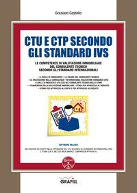 CTU e CTP secondo gli Standard IVS. Le competenze di valutazione immobiliare del consulente tecnico secondo gli standard internazionali