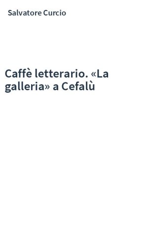 Caffè letterario. «La galleria» a Cefalù