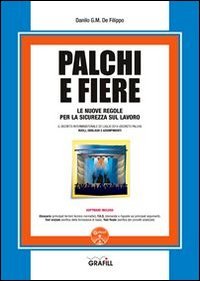 Palchi e fiere. Le nuove regole per la sicurezza sul lavoro