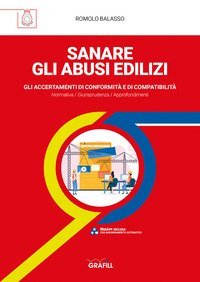 Sanare gli abusi edilizi. Gli accertamenti di conformità e di compatibilità