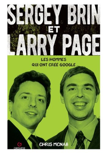 Sergey Brin e Larry Page. Les hommes qui ont créé Google