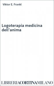 Logoterapia medicina dell'anima