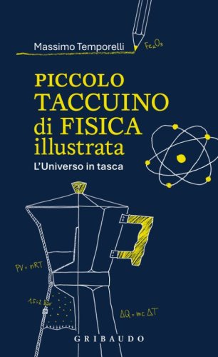 Piccolo taccuino di fisica illustrata. L'Universo in tasca