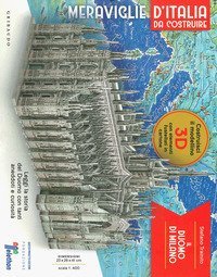 Il Duomo di Milano. Meraviglie d'Italia da costruire
