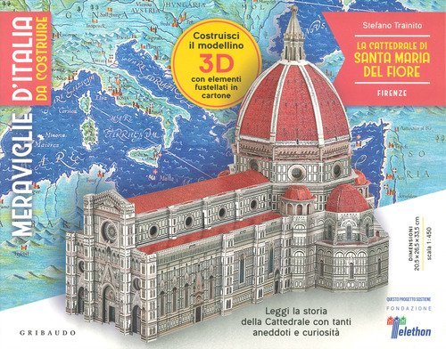 La Cattedrale di Santa Maria del Fiore. Firenze. Meraviglie d'Italia da costruire