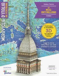 La Mole Antonelliana. Torino. Meraviglie d'Italia da costruire