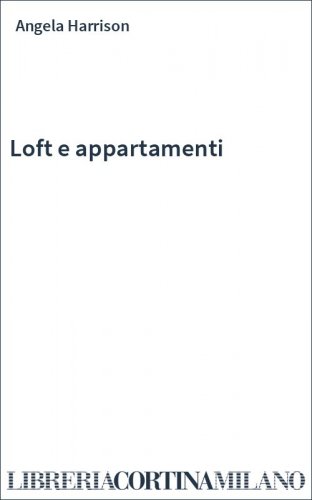 Loft e appartamenti