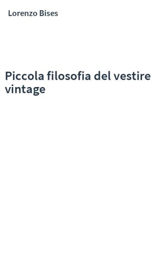 Piccola filosofia del vestire vintage