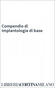 Compendio di implantologia di base