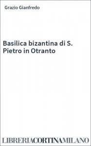 Basilica bizantina di S. Pietro in Otranto