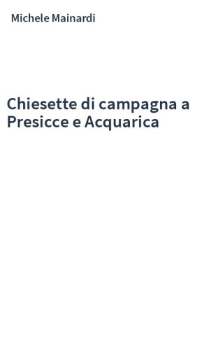 Chiesette di campagna a Presicce e Acquarica