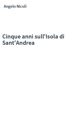 Cinque anni sull'Isola di Sant'Andrea
