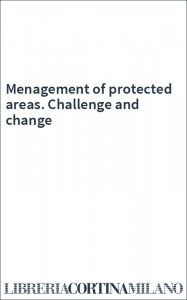 Menagement of protected areas. Challenge and change