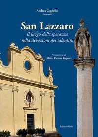 San Lazzaro. Il luogo della speranza nella devozione dei salentini