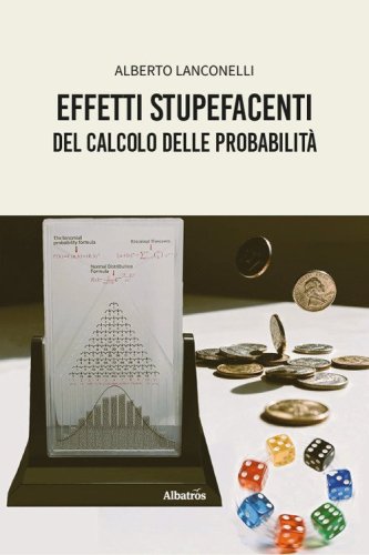 Effetti stupefacenti del calcolo delle probabilità