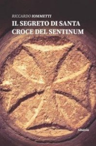 Il segreto di Santa Croce del Sentinum