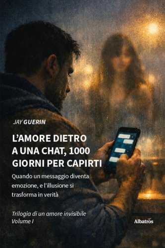 L'amore dietro a una chat, 1000 giorni per capirti. Quando un messaggio diventa emozione, e l'illusione si trasforma in verità