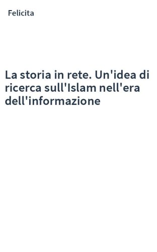La storia in rete. Un'idea di ricerca sull'Islam nell'era dell'informazione