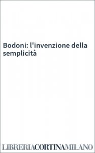 Bodoni: l'invenzione della semplicità