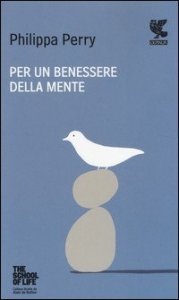 Per un benessere della mente. The school of life