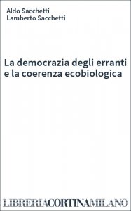 La democrazia degli erranti e la coerenza ecobiologica