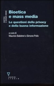 Bioetica e mass media. Le questioni della privacy e della buona informazione
