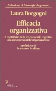 Efficacia organizzativa. Il contributo della teoria sociale cognitiva alla conoscenza delle organizzazioni