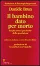 Il bambino dato per morto. Implicazioni psichiche della guarigione