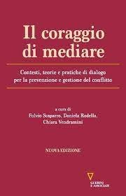 Il coraggio di mediare.
