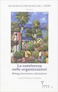 La convivenza nelle organizzazioni. Delega, benessere, valutazione