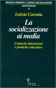 La socializzazione ai media. Contesti, interazioni e pratiche educative