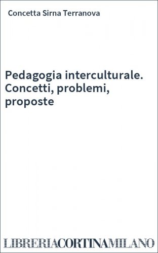 Pedagogia interculturale. Concetti, problemi, proposte