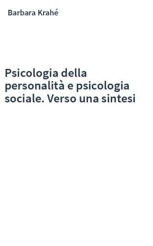 Psicologia della personalità e psicologia sociale. Verso una sintesi