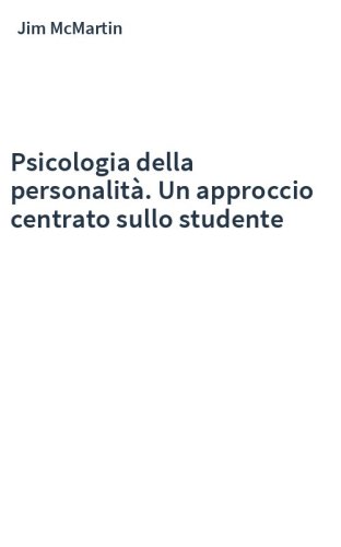 Psicologia della personalità. Un approccio centrato sullo studente
