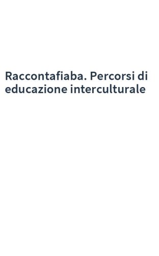 Raccontafiaba. Percorsi di educazione interculturale