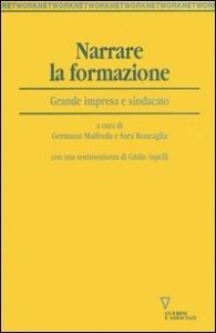 Narrare la formazione. Grande impresa e sindacato