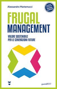 Frugal management. Valore sostenibile per le generazioni future