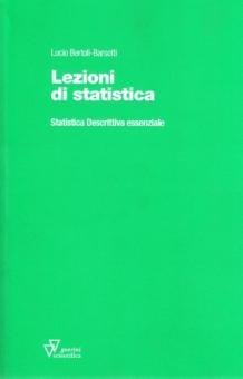 Lezioni di statistica. Statistica descrittiva essenziale