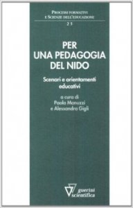 Per una pedagogia del nido. Scenari e orientamenti educativi