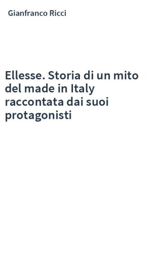 Ellesse. Storia di un mito del made in Italy raccontata dai suoi protagonisti