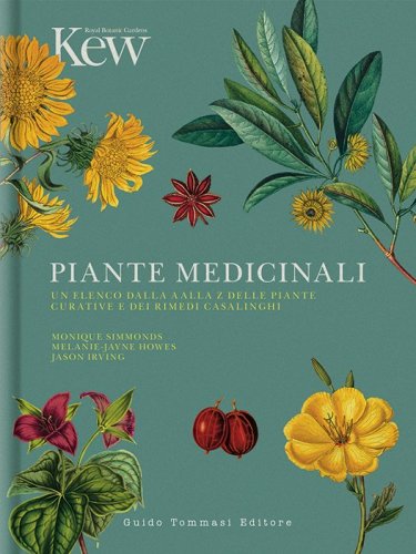 Piante medicinali. Un elenco dalla A alla Z delle piante curative e dei rimedi casalinghi