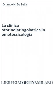 La clinica otorinolaringoiatrica in omotossicologia