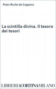 La scintilla divina. Il tesoro dei tesori