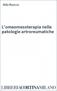 L'omeomesoterapia nelle patologie artroreumatiche